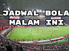 Live Streaming Bola Malam Hari Ini Indonesia Vs Thailand