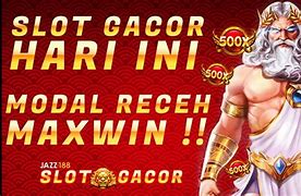 Slot Modal Receh Maxwin Hari Ini